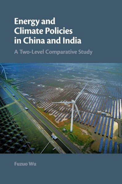 Energy and Climate Policies China India: A Two-Level Comparative Study