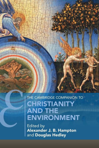 the Cambridge Companion to Christianity and Environment