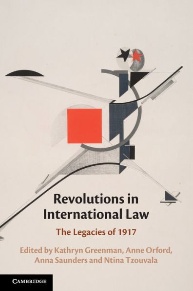 Revolutions International Law: The Legacies of 1917