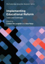 Implementing Educational Reform: Cases and Challenges