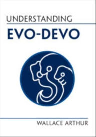 Title: Understanding Evo-Devo, Author: Wallace Arthur