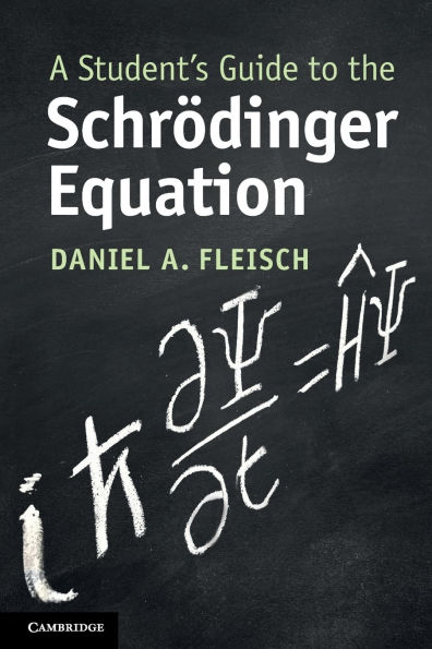 A Student's Guide to the Schrödinger Equation