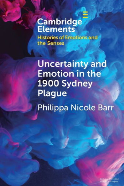 Uncertainty and Emotion the 1900 Sydney Plague