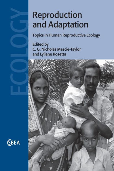 Reproduction and Adaptation: Topics in Human Reproductive Ecology