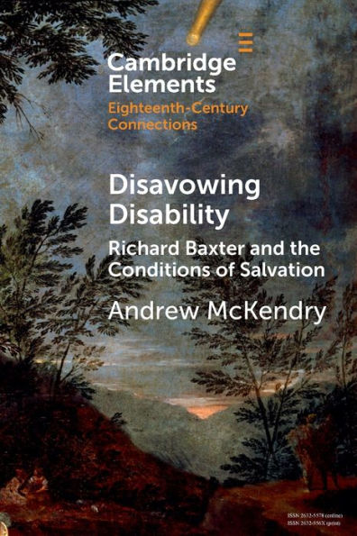 Disavowing Disability: Richard Baxter and the Conditions of Salvation