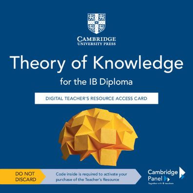 Theory of Knowledge for the IB Diploma Digital Teacher's Resource Access Card