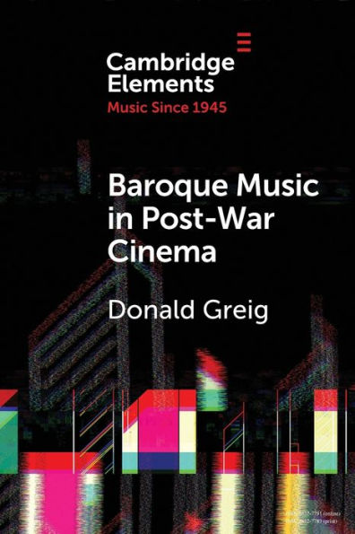 Baroque Music Post-War Cinema: Performance Practice and Musical Style