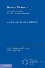 Title: Künneth Geometry: Symplectic Manifolds and their Lagrangian Foliations, Author: M. J. D. Hamilton