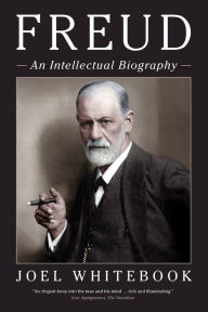 Title: Freud: An Intellectual Biography, Author: Joel Whitebook