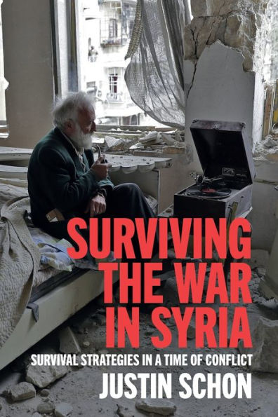 Surviving the War Syria: Survival Strategies a Time of Conflict