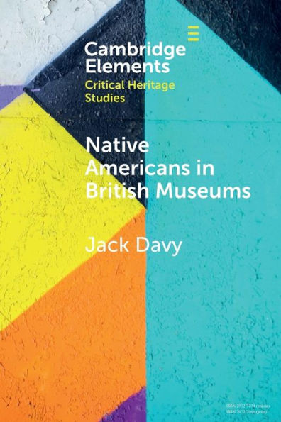 Native Americans British Museums: Living Histories