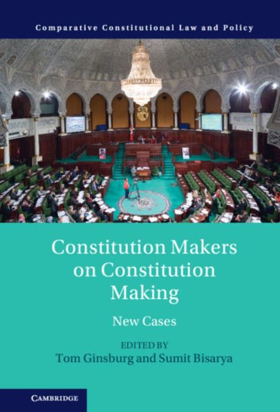 Constitution Makers on Making: New Cases