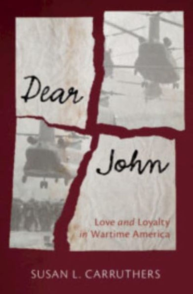 Dear John: Love and Loyalty Wartime America