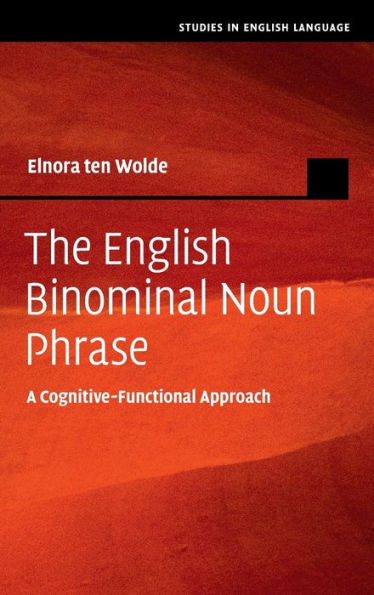 The English Binominal Noun Phrase: A Cognitive-Functional Approach