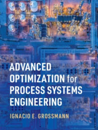 Title: Advanced Optimization for Process Systems Engineering, Author: Ignacio E. Grossmann