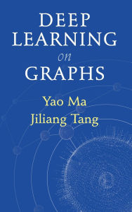 Title: Deep Learning on Graphs, Author: Yao Ma