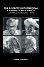 The Discrete Mathematical Charms of Paul Erdos: A Simple Introduction