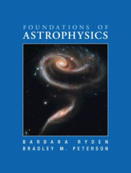 Title: Foundations of Astrophysics, Author: Barbara Ryden