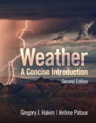 Title: Weather: A Concise Introduction, Author: Gregory J. Hakim