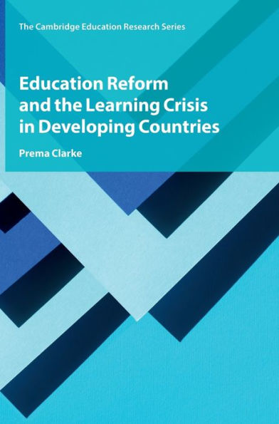 Education Reform and the Learning Crisis in Developing Countries