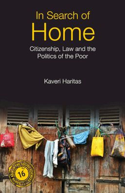 In Search of Home: Citizenship, Law and the Politics of the Poor
