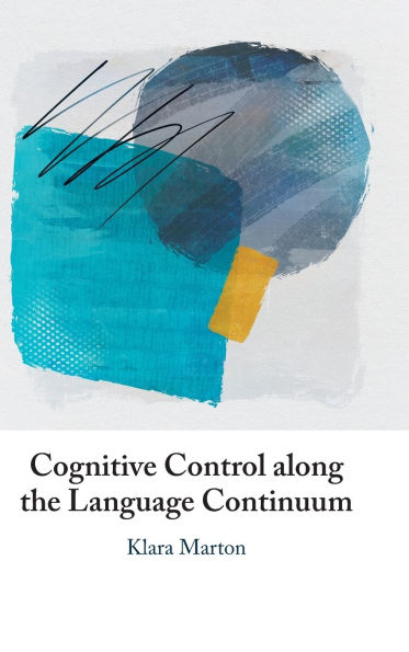 Cognitive Control along the Language Continuum