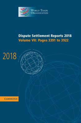 Dispute Settlement Reports 2018: Volume 7, Pages 3391 and 3922