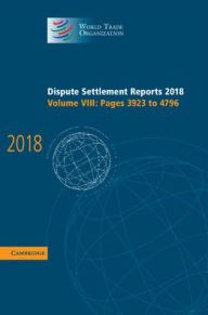 Title: Dispute Settlement Reports 2018: Volume 8, Pages 3923 and 4796, Author: World Trade Organization