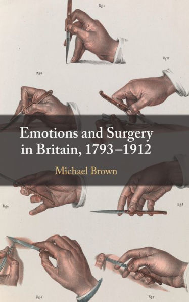 Emotions and Surgery Britain, 1793-1912