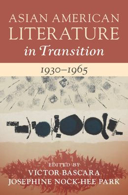 Asian American Literature Transition, 1930-1965: Volume 2