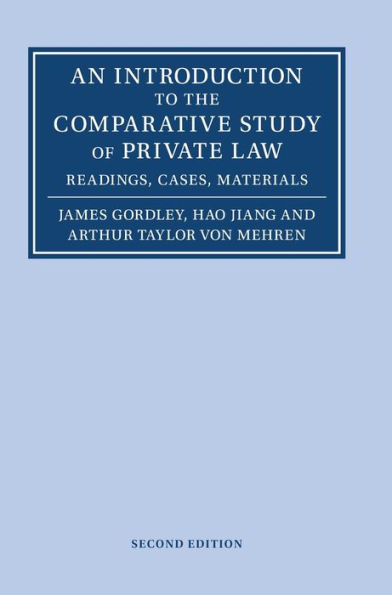 An Introduction to the Comparative Study of Private Law: Readings, Cases, Materials