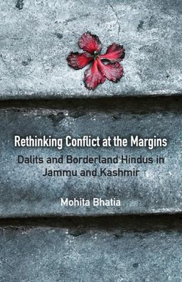 Rethinking Conflict at the Margins: Dalits and Borderland Hindus in Jammu and Kashmir