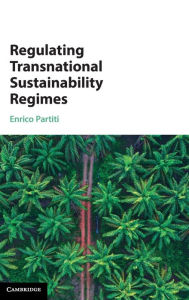 Title: Regulating Transnational Sustainability Regimes, Author: Enrico Partiti