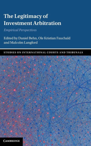 The Legitimacy of Investment Arbitration: Empirical Perspectives