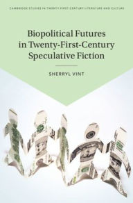 Ebook free downloads pdf Biopolitical Futures in Twenty-First-Century Speculative Fiction