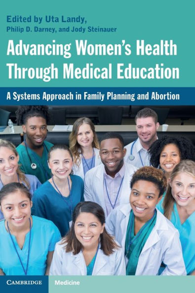 Advancing Women's Health Through Medical Education: A Systems Approach Family Planning and Abortion