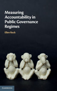 Title: Measuring Accountability in Public Governance Regimes, Author: Ellen Rock