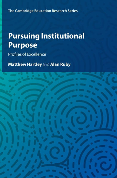 Pursuing Institutional Purpose: Profiles of Excellence