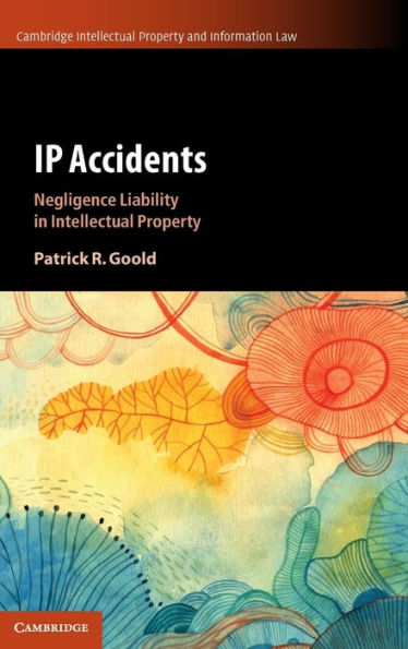 IP Accidents: Negligence Liability Intellectual Property