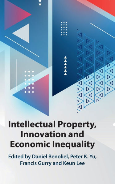 Intellectual Property, Innovation and Economic Inequality