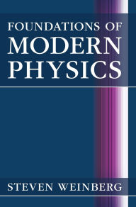 Title: Foundations of Modern Physics, Author: Steven Weinberg