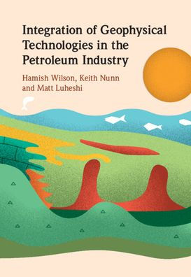 Integration of Geophysical Technologies the Petroleum Industry