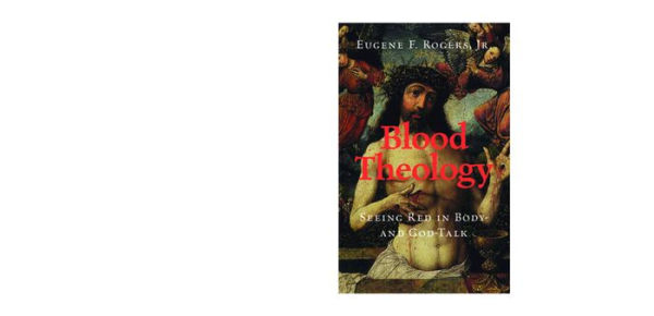 Blood Theology: Seeing Red Body- and God-Talk