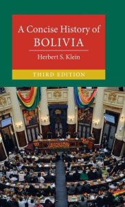 Title: A Concise History of Bolivia, Author: Herbert S. Klein