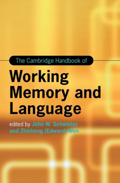 The Cambridge Handbook of Working Memory and Language