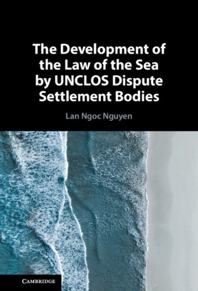 the Development of Law Sea by UNCLOS Dispute Settlement Bodies
