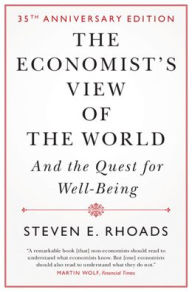 Title: The Economist's View of the World: And the Quest for Well-Being, Author: Steven E. Rhoads