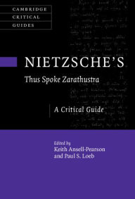 Title: Nietzsche's 'Thus Spoke Zarathustra': A Critical Guide, Author: Keith Ansell-Pearson