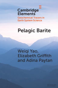 Title: Pelagic Barite: Tracer of Ocean Productivity and a Recorder of Isotopic Compositions of Seawater S, O, Sr, Ca and Ba, Author: Weiqi Yao