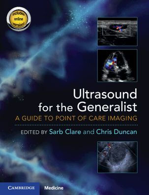 Ultrasound for the Generalist with Online Resource: A Guide to Point of Care Imaging